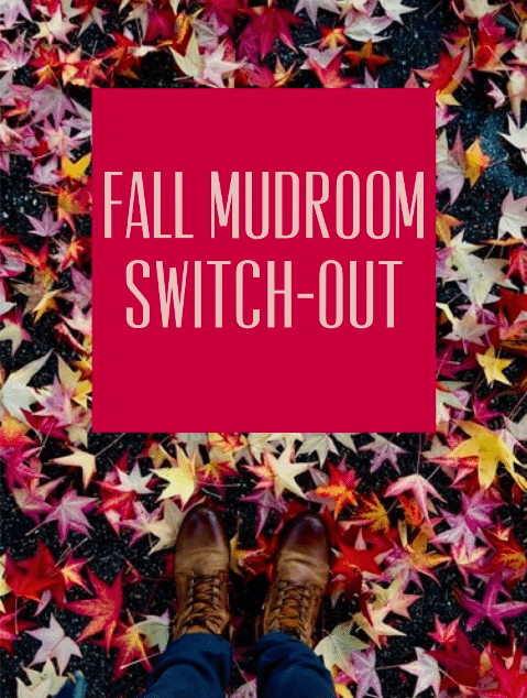 Fall Mudroom Switch-Out
